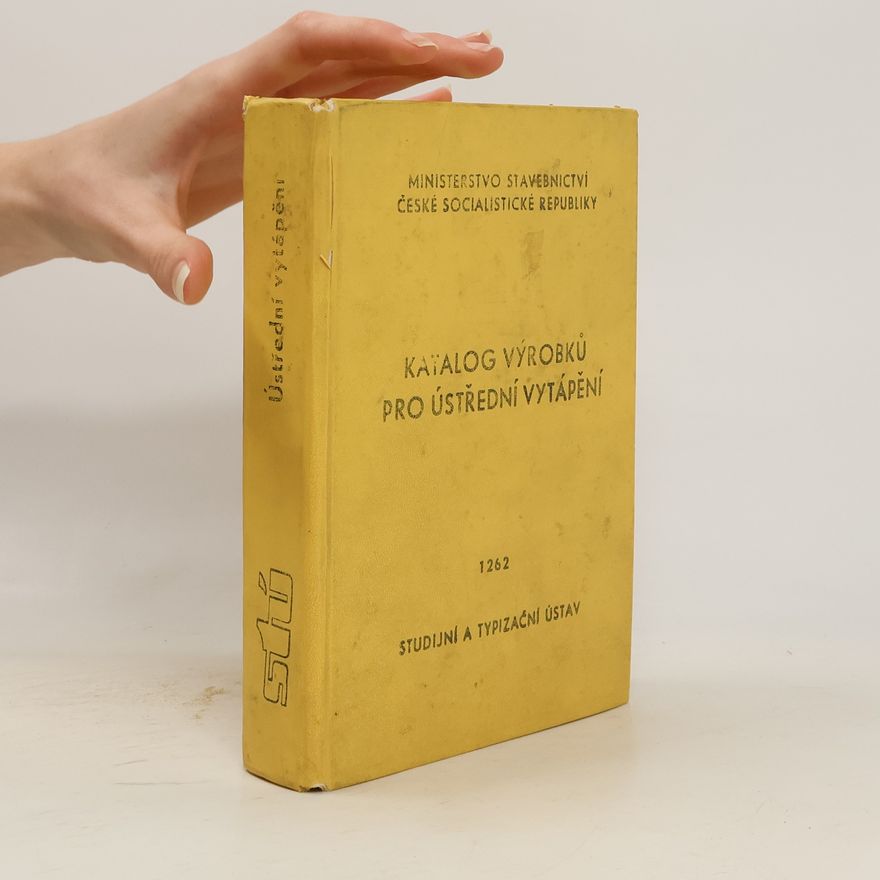 Various authors Katalog výrobků pro ústřední vytápění 1262