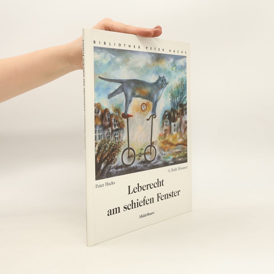 G. Ruth Mossner Leberecht am schiefen Fenster