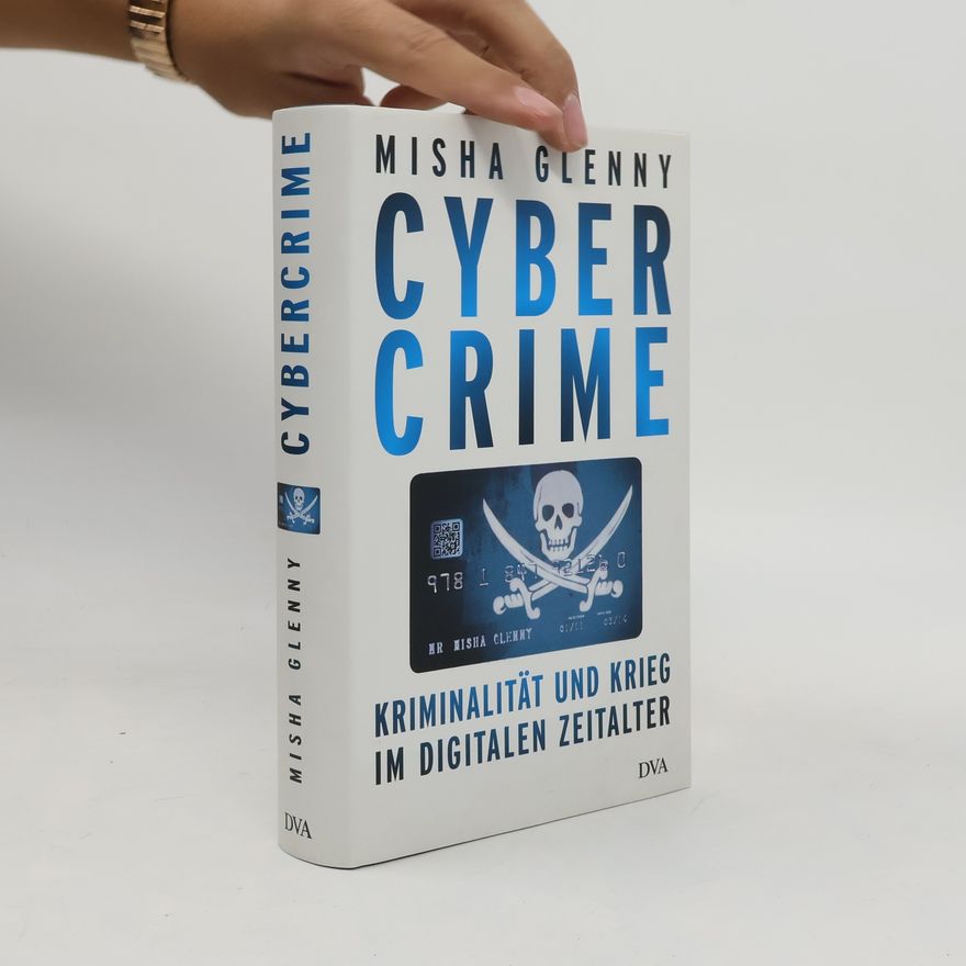 Misha Glenny Cyber Crime