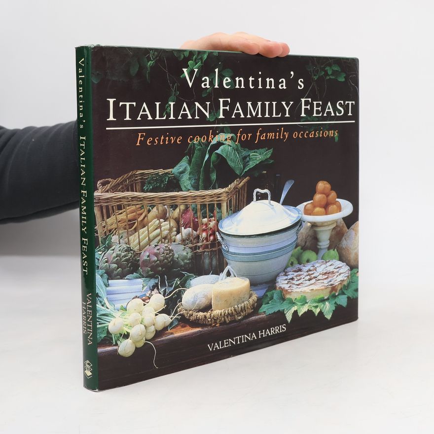 Valentina Harris Valentina's Italian Family Feast