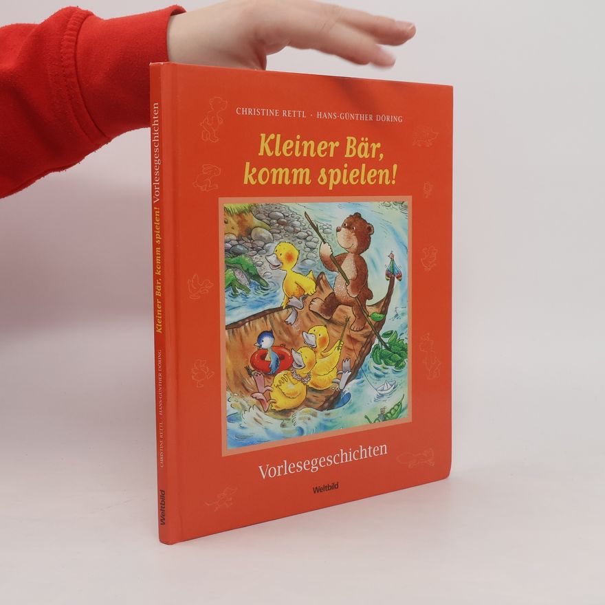 Christine Rettl Kleiner Bär, komm spielen!