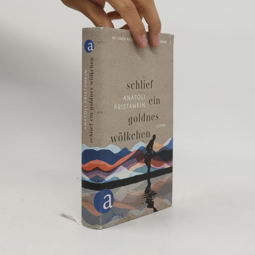 Anatoli Ignatjewitsch Pristawkin Schlief ein goldnes Wölkchen