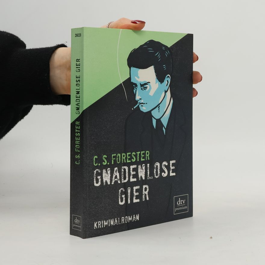 C. S. Forester Gnadenlose Gier