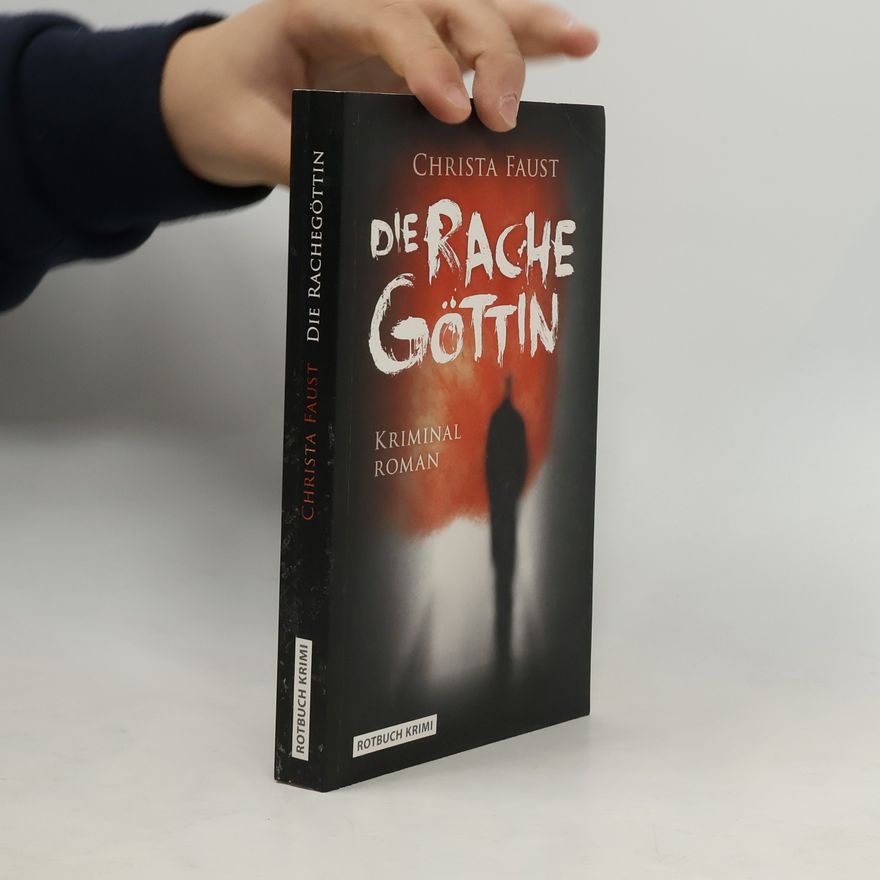 Christa Faust Die Rachegöttin