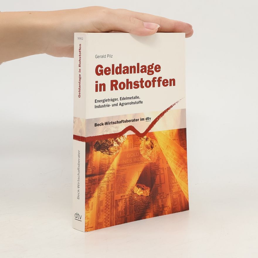 Gerald Pilz Beck-Wirtschaftsberater: Geldanlage in Rohstoffen