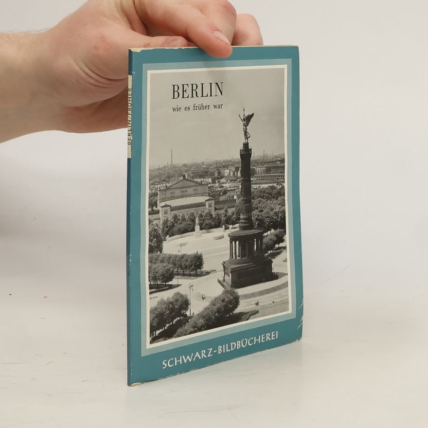 Irmgard Wirth Berlin, wie es früher war