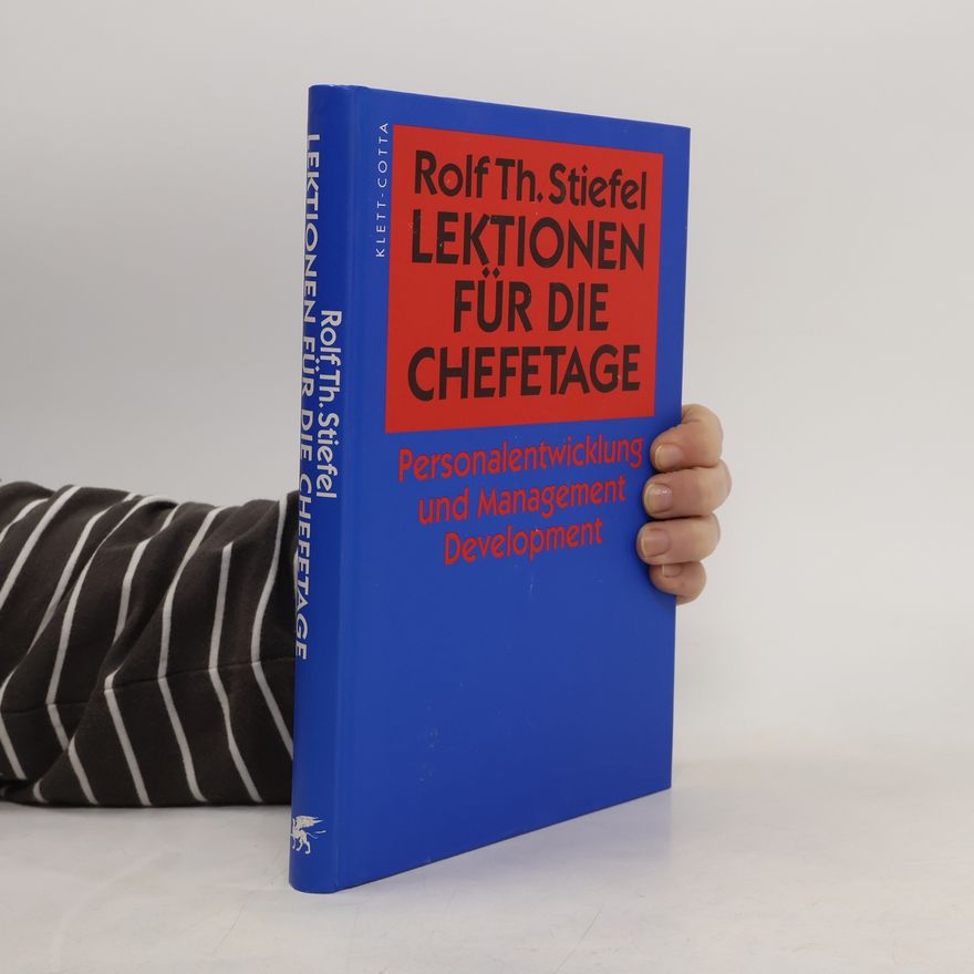 Rolf Th. Stiefel Lektionen für die Chefetage