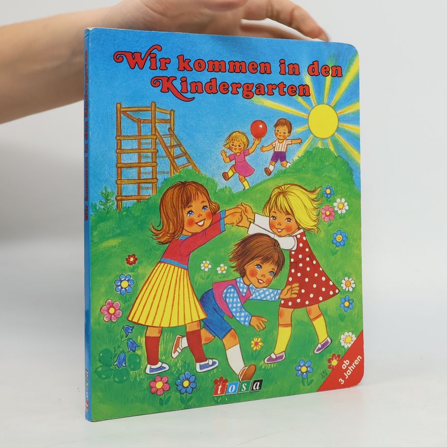 Autorenkollektiv Wir kommen in den Kindergarten