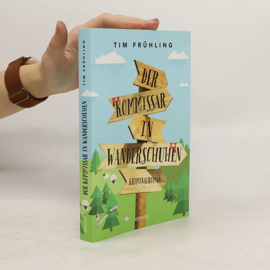 Tim Frühling Der Kommissar in Wanderschuhen