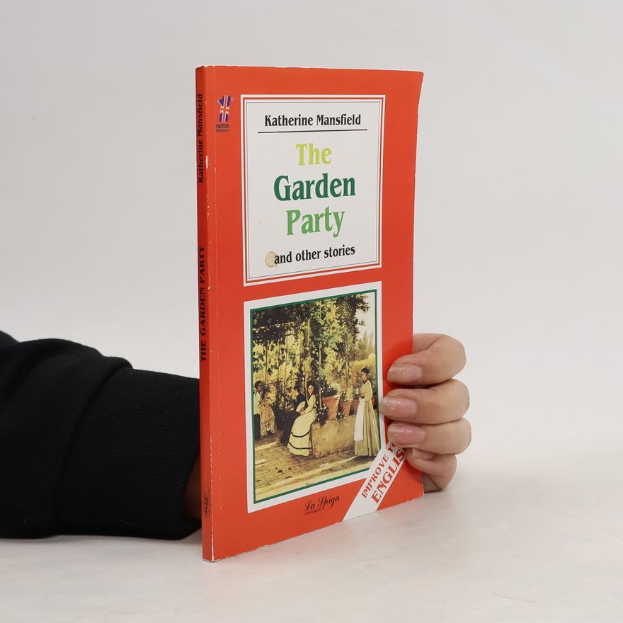 Katherine Mansfield The Garden Party and Other Stories