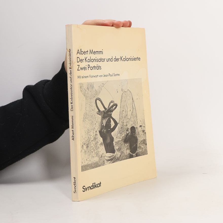 Albert Memmi Der Kolonisator und der Kolonisierte