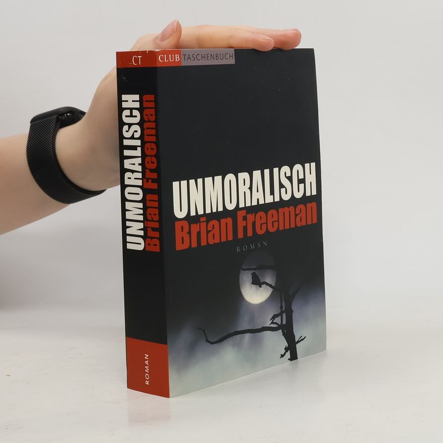 Brian Freeman Unmoralisch