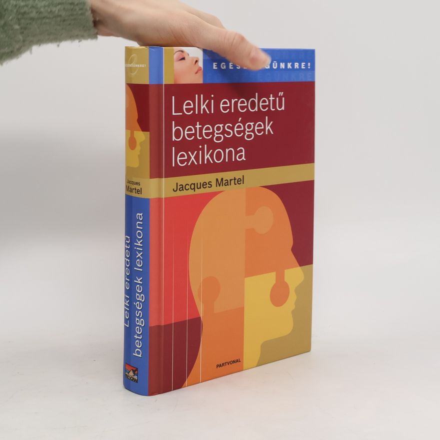 Réka Schnedarek Egészségünkre!: Lelki eredetű betegségek lexikona
