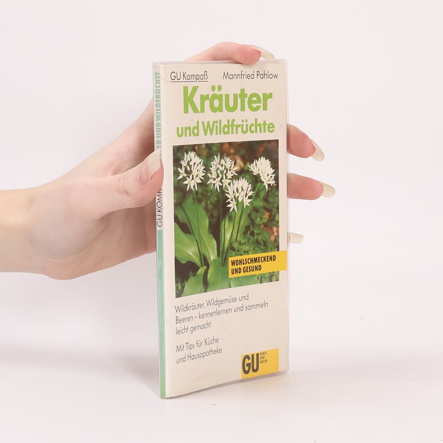 Mannfried Pahlow Kräuter und Wildfrüchte