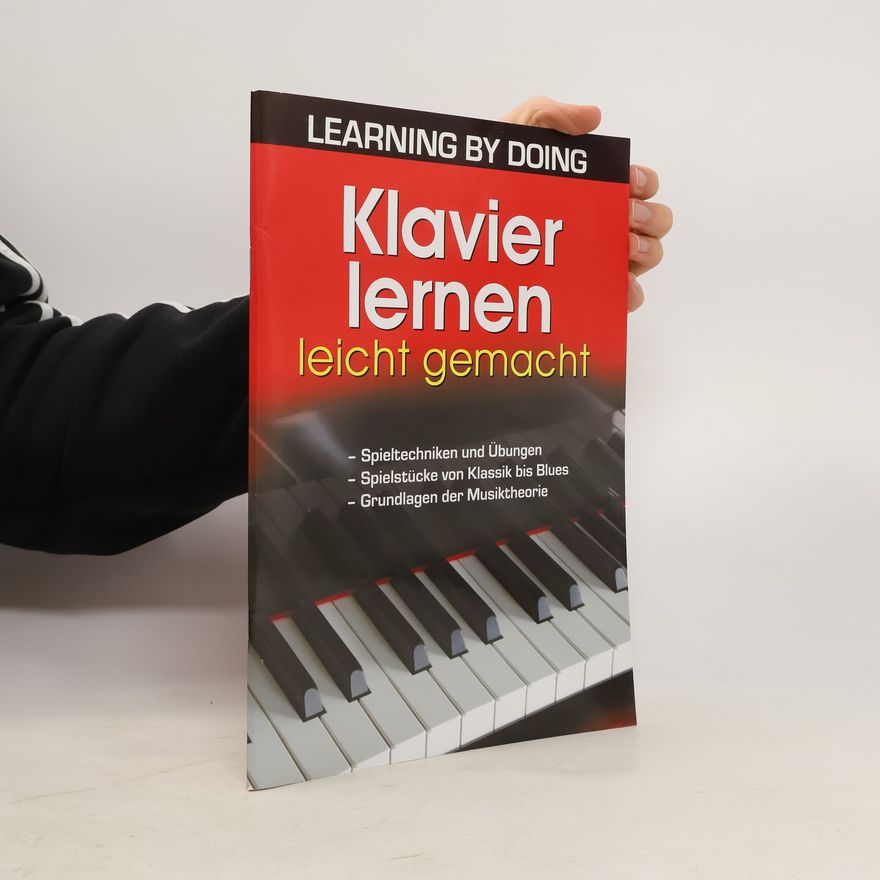 Herb Kraus Klavier lernen leicht gemacht. Spieltechniken und Übungen. Spielstücke von Klassik bis Jazz. Grundlagen der Musiktheorie