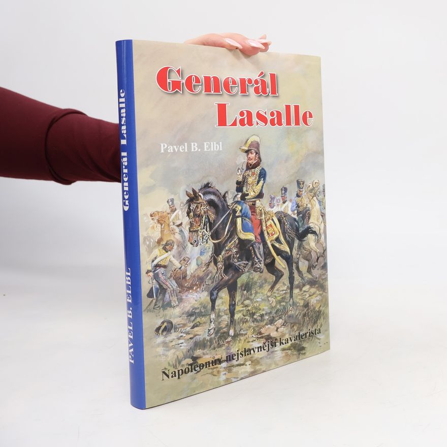Pavel Benedikt Elbl Generál Lasalle