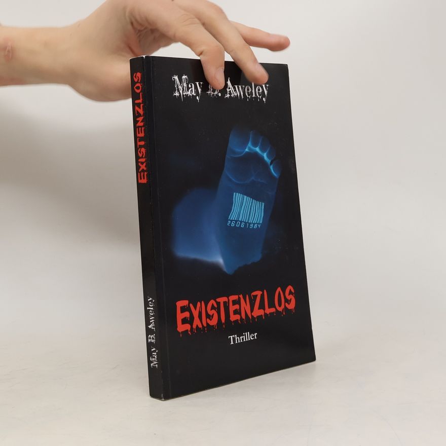 May B. Aweley Existenzlos