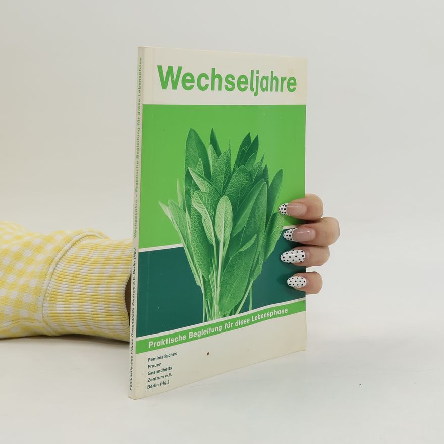 Autorenkollektiv Wechseljahre. Praktische Begleitung für diese Lebensphase