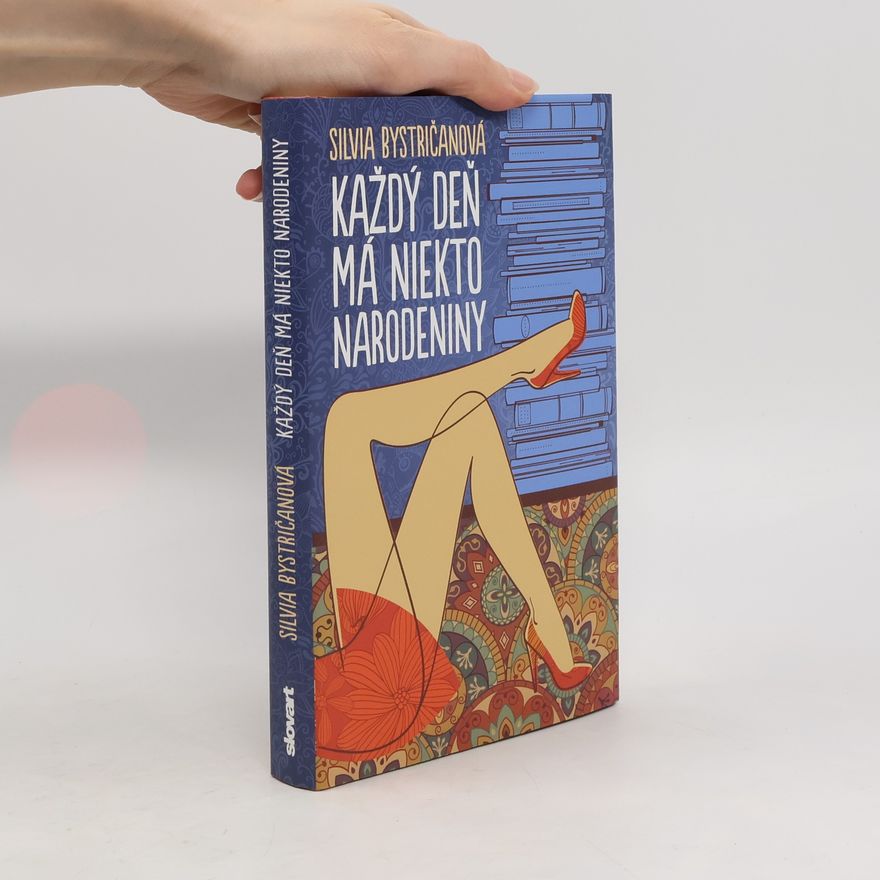 Silvia Bystričanová Každý deň má niekto narodeniny