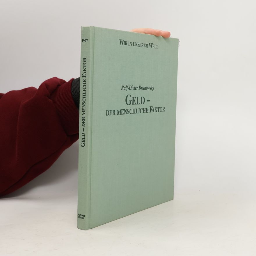 Ralf-Dieter Brunowsky Geld. Der menschliche Faktor