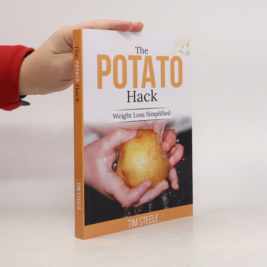 Tim Steele The Potato Hack