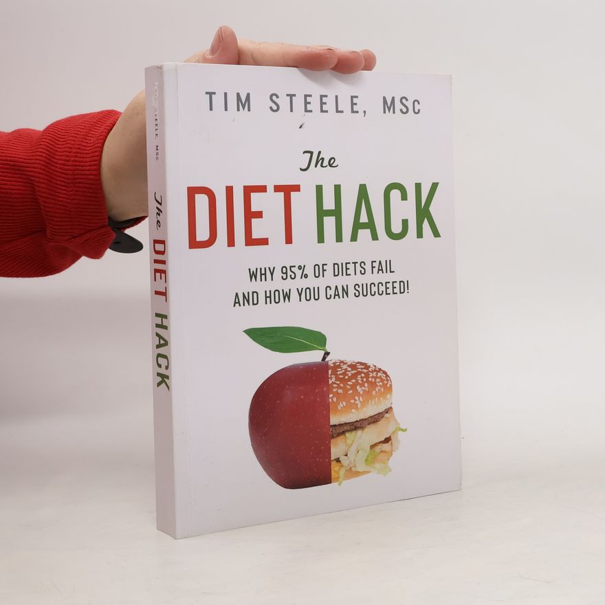 Tim Steele The Diet Hack