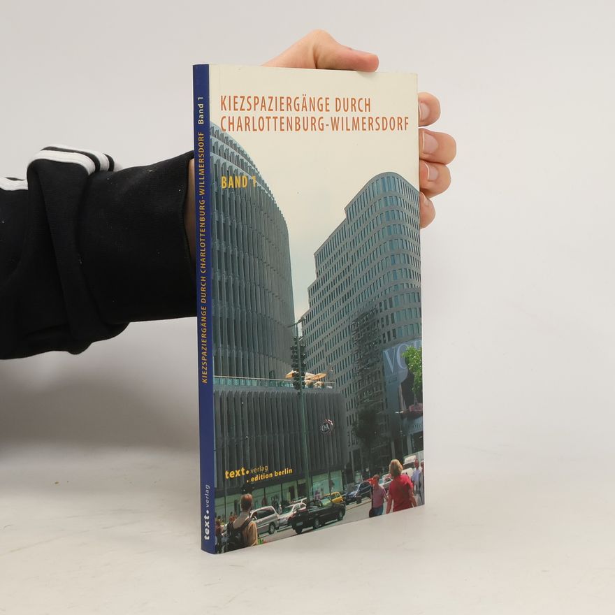 Karl Heinz Metzger Kiezspaziergänge durch Charlottenburg-Wilmersdorf