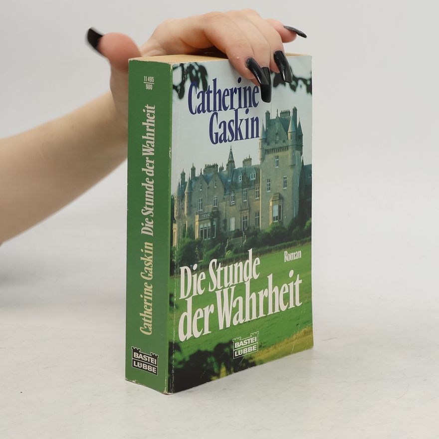 Catherine Gaskin Die Stunde der Wahrheit