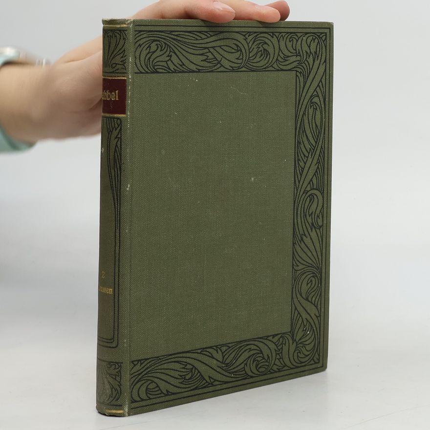 Christian Friedrich Hebbel Hebbels Werke. Zweiter Band