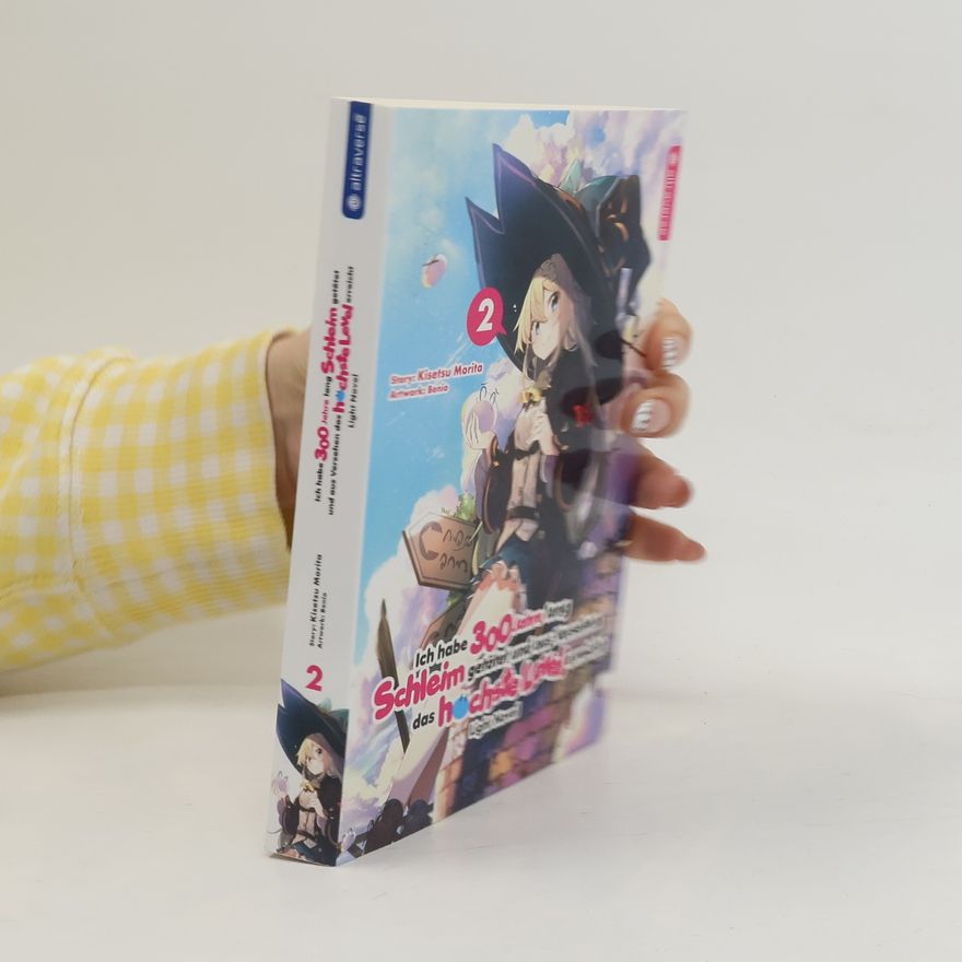 Kisetsu Morita Ich habe 300 Jahre lang Schleim getötet und aus Versehen das höchste Level erreicht Light Novel 02