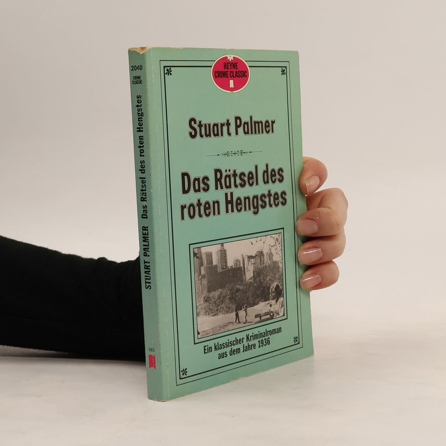 Stuart Palmer Das Rätsel des roten Hengstes. Ein klassischer Kriminalroman aus dem Jahre 1936.