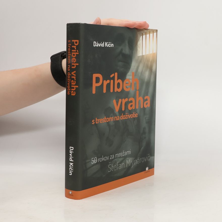 Dávid Kičin Príbeh vraha s trestom na doživotie