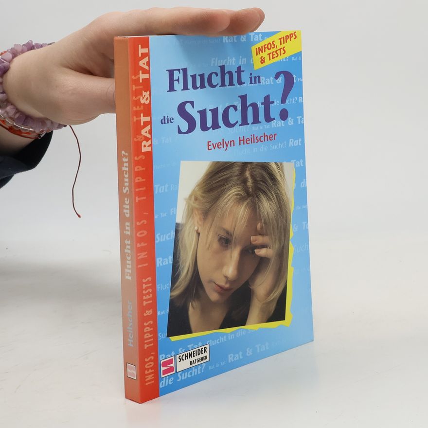 Evelyn Heilscher Flucht in die Sucht