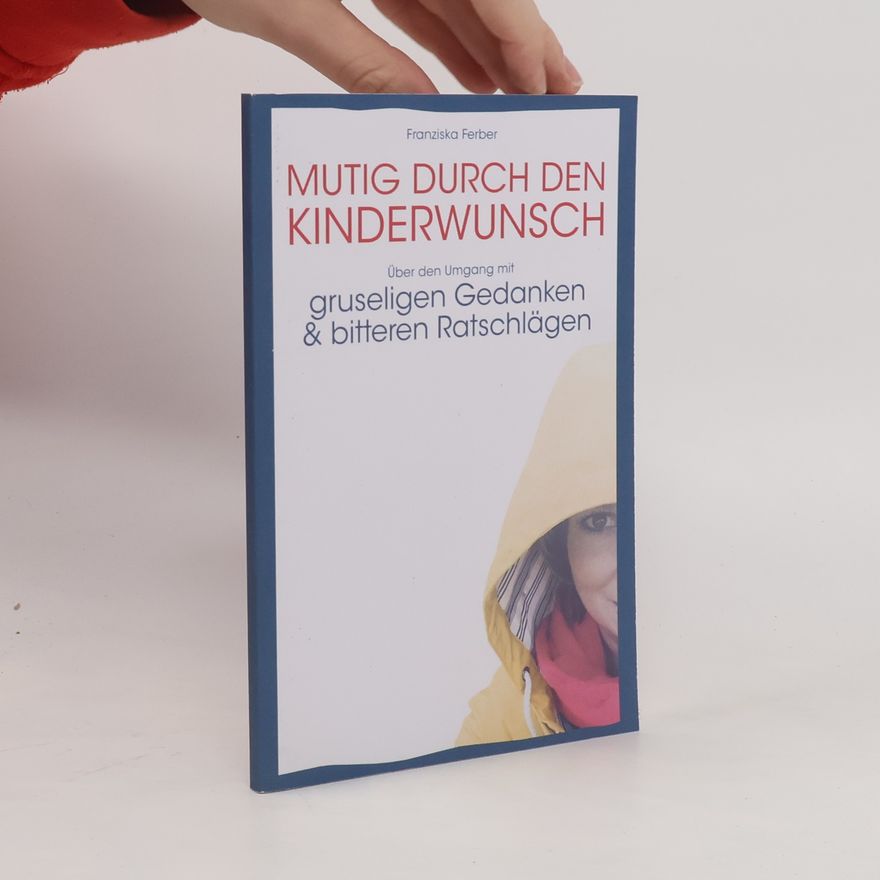 Franziska Ferber Mutig durch den Kinderwunsch