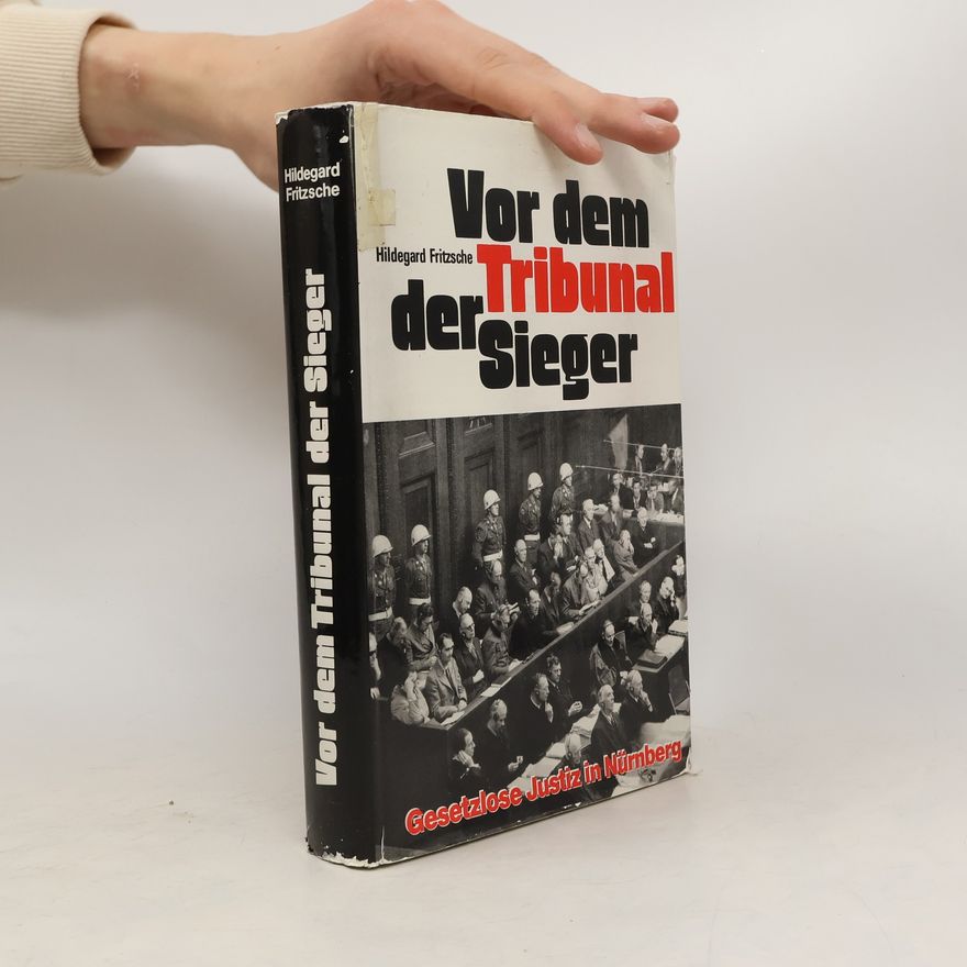 Hildegard Springer-Fritzsche Vor dem Tribunal der Sieger