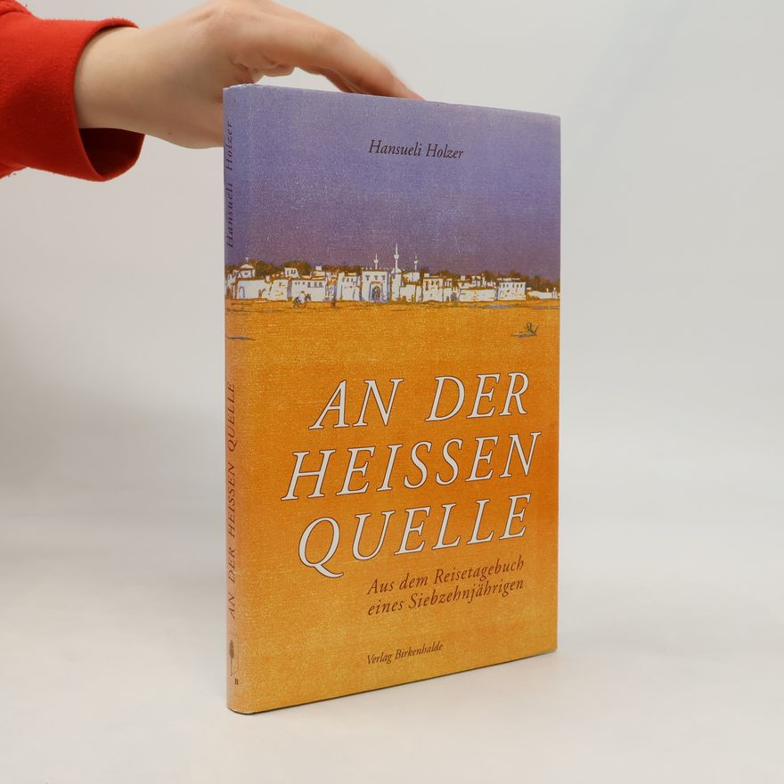 Hansueli Holzer An der heissen Quelle