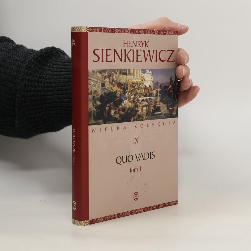 Henryk Sienkiewicz Wielka kolekcja IX. Quo vadis. Tom 1