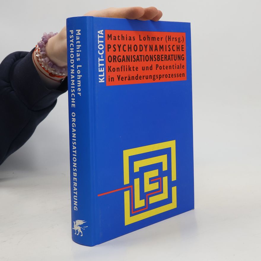 Mathias Lohmer Psychodynamische Organisationsberatung