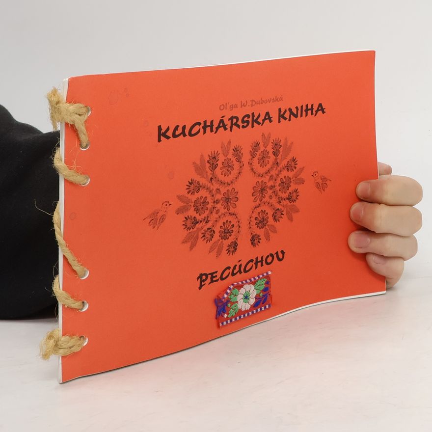 Oľga W. Dubovská Kuchařská Kniha Pecúchov