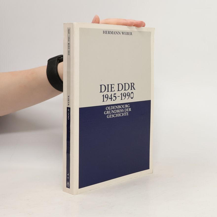 Hermann Weber Die DDR 1945 - 1990