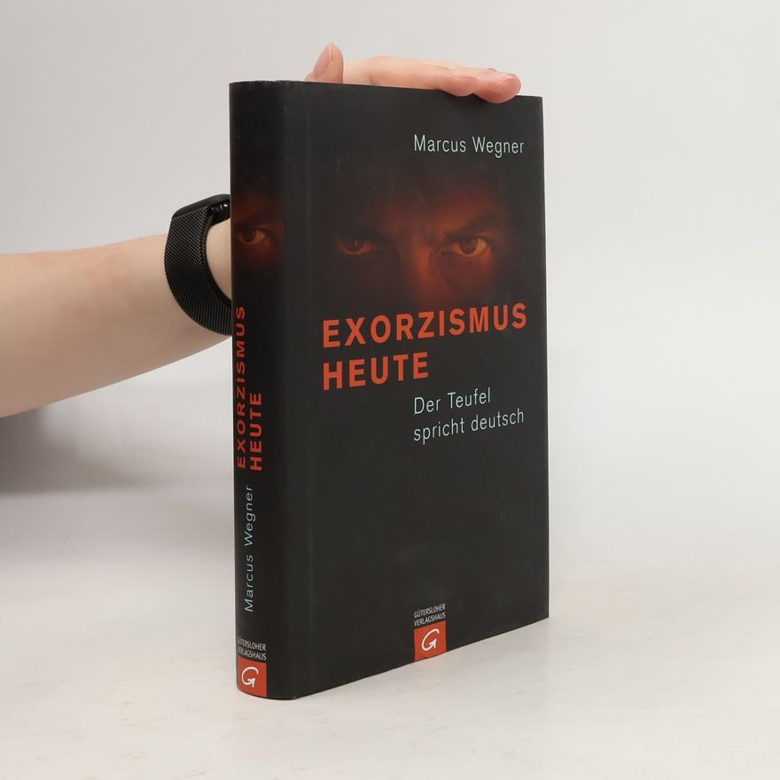 Marcus Wegner Exorzismus heute