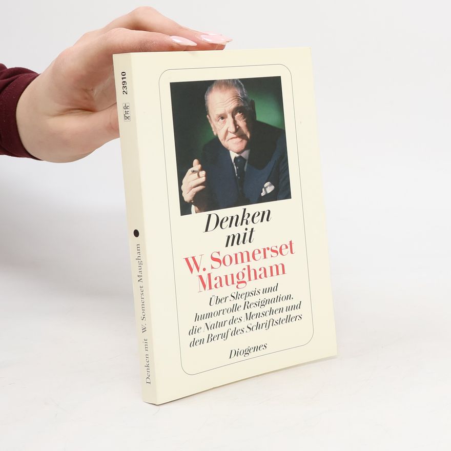 William Somerset Maugham Denken mit W. Somerset Maugham