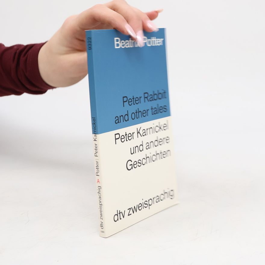 Beatrix Potter Peter Rabbit and Other Tales. Peter Karnickel und andere Geschichten