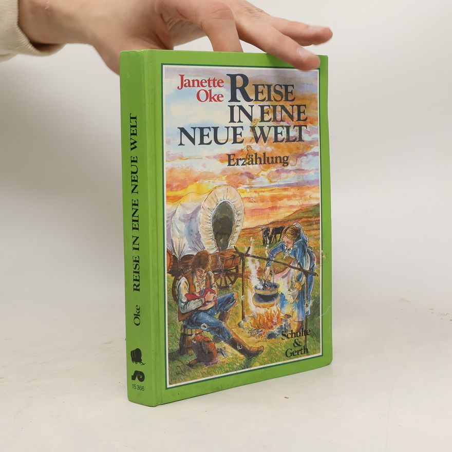 Janette Oke Reise in eine neue Welt