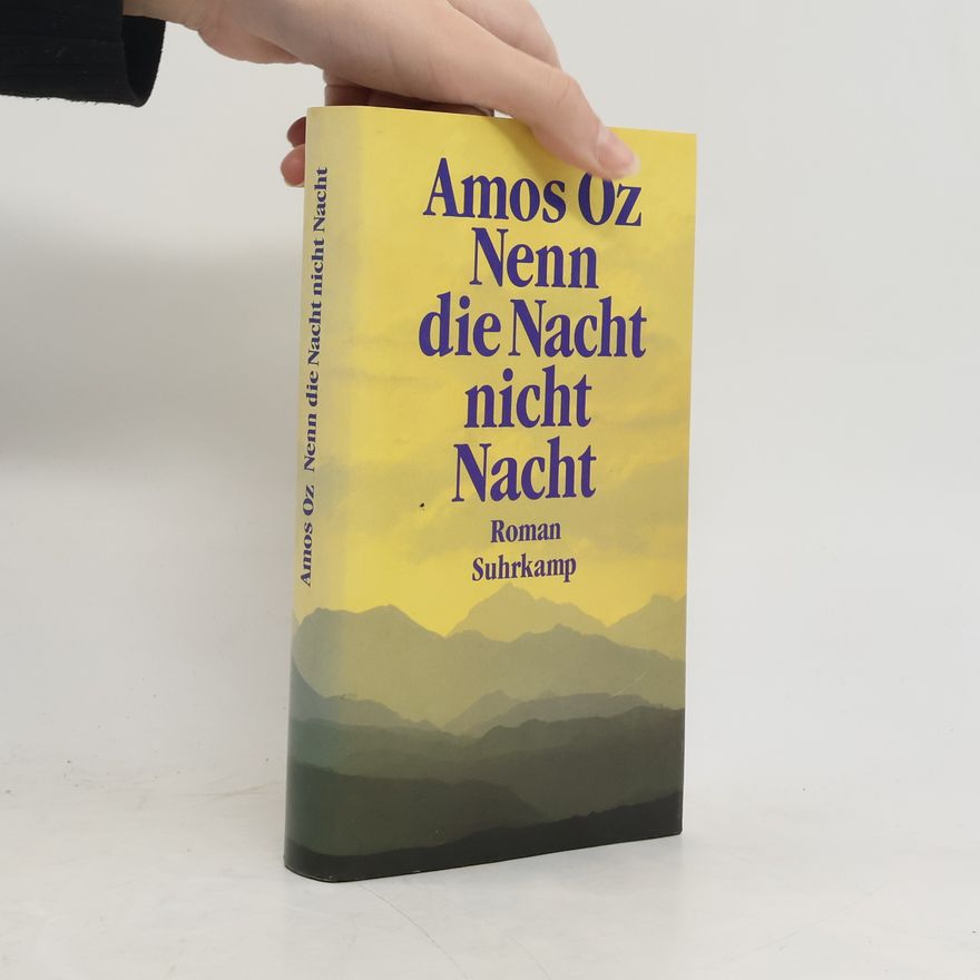 Amos Oz Nenn die Nacht nicht Nacht