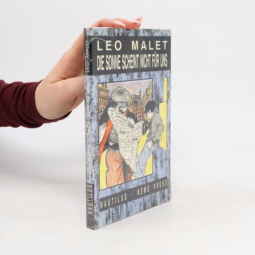 Léo Malet Die Sonne scheint nicht für uns