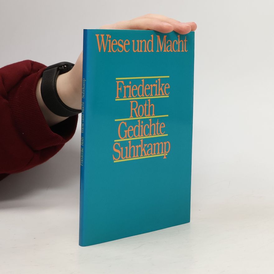 Friederike Roth Wiese und Macht