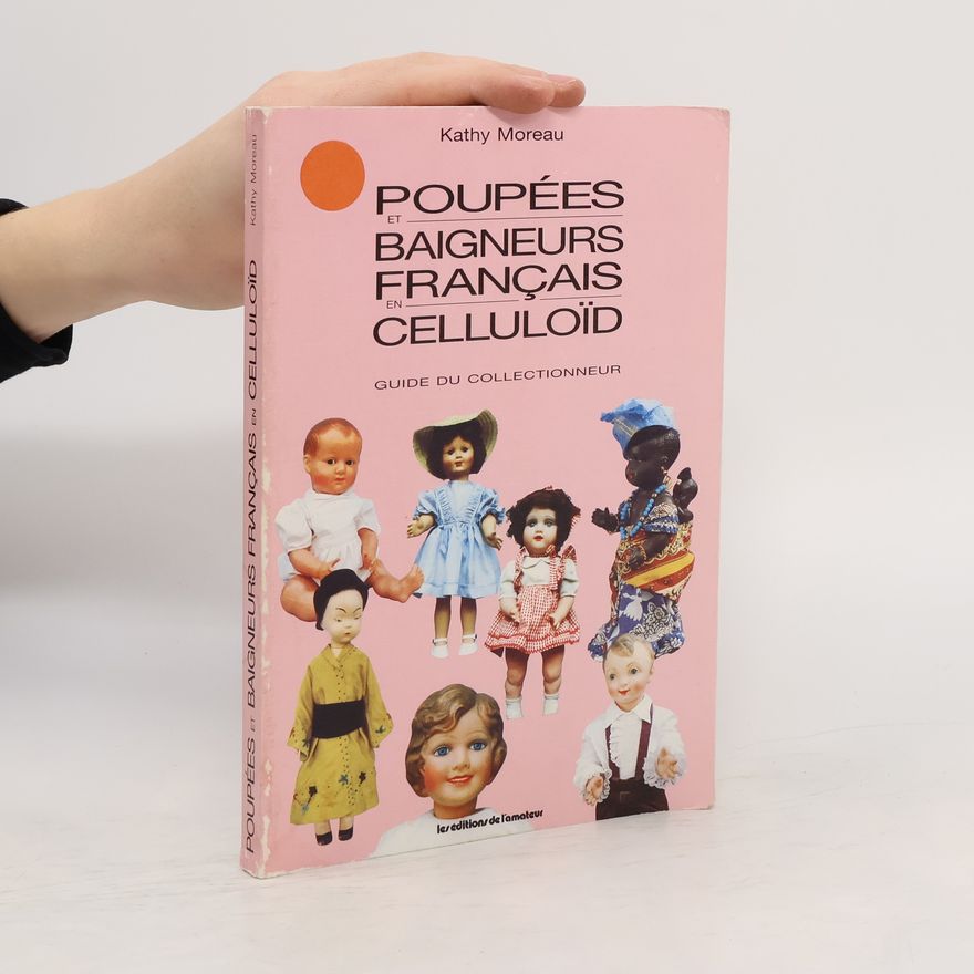 Kathy Moreau Poupées et baigneurs français en celluloïd