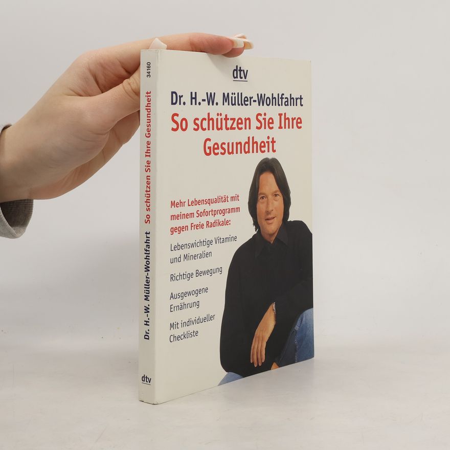 Hans Wilhelm So schützen Sie Ihre Gesundheit