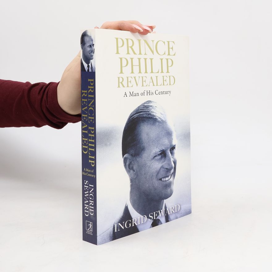 Ingrid Seward Prince Philip Revealed